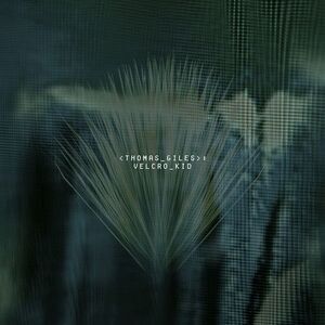 Thomas Giles - Velcro Kid  CD